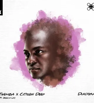 THEMBA – Diadora (Extended Mix) ft. Citizen Deep & Jessica LM THEMBA – Diadora (Extended Mix) ft. Citizen Deep & Jessica LM