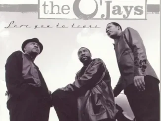 The O'Jays Love You to Tears