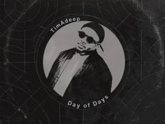 Ep: TimAdeep - Day of Days TimAdeep – Day of Days