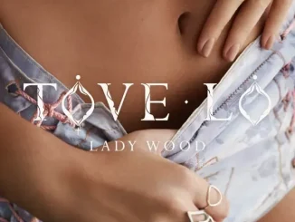 ALBUM: Tove Lo – Lady Wood Tove Lo Lady Wood
