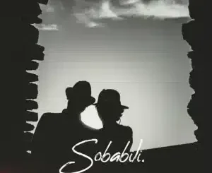 Vesta SA ft Ntando Yamahlubi & Spanish G Fly – Sobabili Vesta SA – Sobabili ft Ntando Yamahlubi & Spanish G Fly