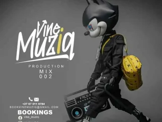 Vine MuziQ – Production Mix 002