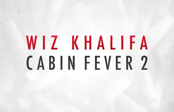 Wiz Khalifa Cabin Fever 2 Wiz Khalifa Cabin Fever 2