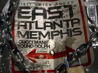 ALBUM: Young Dolph & Gucci Mane – East Atlanta Memphis Young Dolph & Gucci Mane East Atlanta Memphis