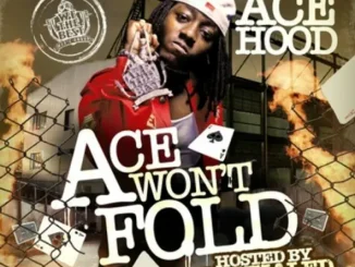 ALBUM: Ace Hood – Ace Won't Fold Ace Hood – Ace Won't Fold