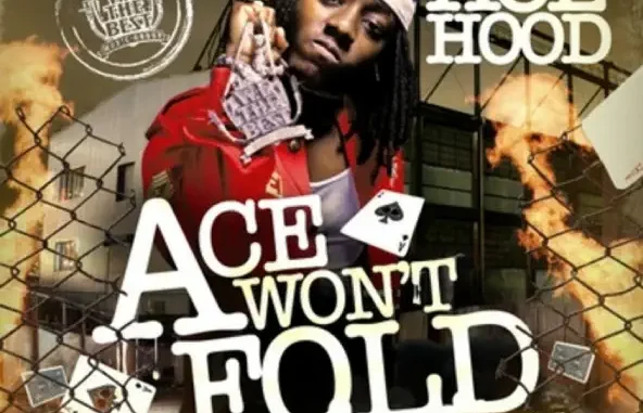 Ace Hood – Ace Won't Fold Ace Hood – Ace Won't Fold