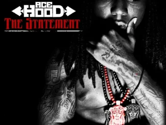 ALBUM: Ace Hood – The Statement Ace Hood – The Statement