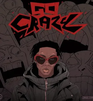 Blaqbonez – Go Crazy Blaqbonez – Go Crazy