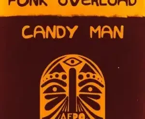 Candy Man – Funk Overload (Original Mix) Candy Man – Funk Overload (Original Mix)