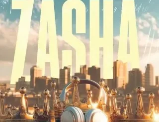 DJ Tira Ft DJ Maphorisa, Kabza De Small, Leehleza, Dladla Mshunqisi, Uncool MC, Captain & Campmasters – Zasha DJ Tira – Zasha Ft DJ Maphorisa, Kabza De Small, Leehleza, Dladla Mshunqisi, Uncool MC, Captain & Campmasters