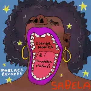 Djembe Monks – Sabela ft Thandeka Masayi Djembe Monks – Sabela ft Thandeka Masayi
