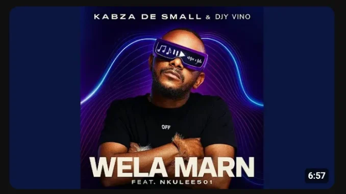 Kabza De Small – Wela Marn ft Djy Vino & Nkulee501