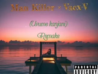 Man Killer ft Vacx – V (Uvume kanjani) Gqom Remake Man Killer – V (Uvume kanjani) Gqom Remake ft Vacx