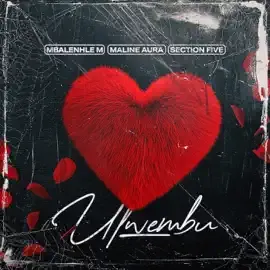 Mbalenhle M – Ulwembu ft Maline Aura & Section Five Mbalenhle M – Ulwembu ft Maline Aura & Section Five