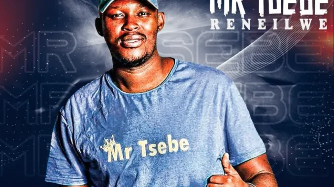Mr tsebe May selector – Ke Tshaba Wena Mr tsebe May selector – Ke Tshaba Wena