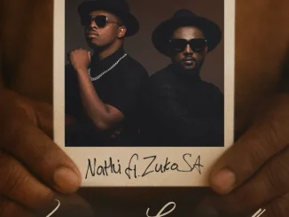 Nathi ft Zuko SA – Igama Linamandla Nathi – Igama Linamandla ft Zuko SA