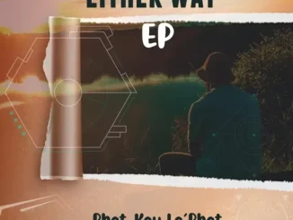Phat Kay La’Phat – Either Way
