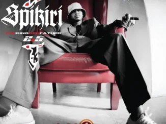 ALBUM: Spikiri – The King Don Father 2.5 Spikiri The King Don Father 2 5