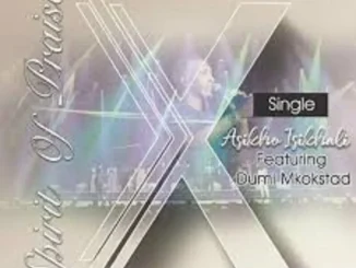 Spirit Of Praise ft Dumi Mkokstad – Asikho Isikhali Spirit Of Praise – Asikho Isikhali ft Dumi Mkokstad