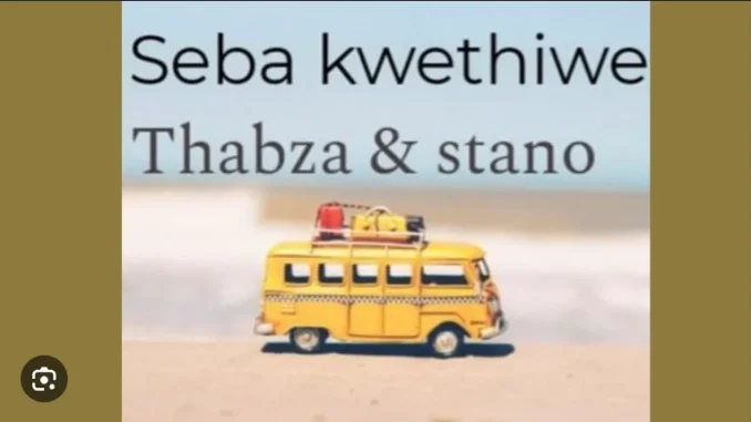 Stano – Seba Kwethiwe ft Thabza Stano – Seba Kwethiwe ft Thabza
