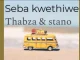 Stano – Seba Kwethiwe ft Thabza