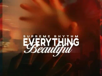 Album: Supreme Rhythm - Everything Beautiful Supreme Rhythm – Everything Beautiful