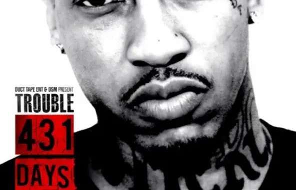 Trouble 431 Days. Trouble 431 Days.