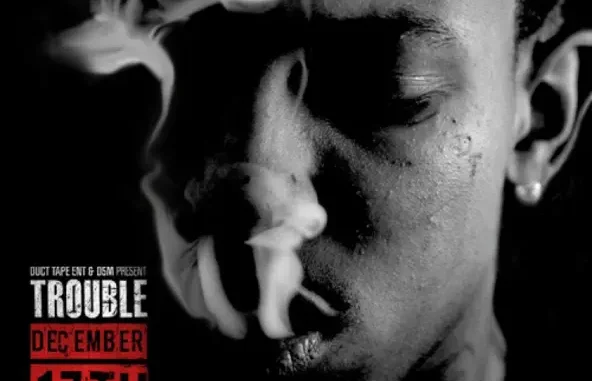 Trouble December 17th Trouble December 17th