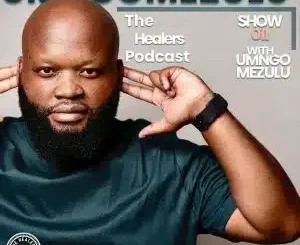 UMngomezulu – The Healers Podcast Show 011 UMngomezulu – The Healers Podcast Show 011