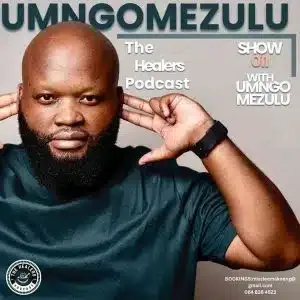 UMngomezulu – The Healers Podcast Show 011 UMngomezulu – The Healers Podcast Show 011